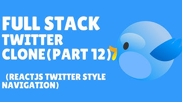 REACTJS Twitter Style Navigation (part 12 Twitter Clone)