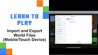 Importing and Exporting World Files on a Mobile/Touch Device in Minecraft Education
