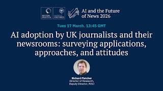 AI adoption by UK journalists and their newsrooms: surveying applications, approaches, and attitudes
