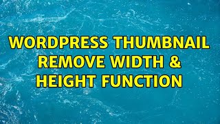 Wordpress: Thumbnail remove width & height function