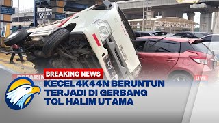 BREAKING NEWS  Kecel4k44n Beruntun di Gerbang Tol Halim Utama