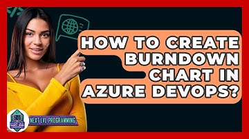 How To Create Burndown Chart In Azure DevOps? - Next LVL Programming