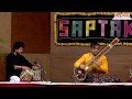 Shri Purbayan Chatterjee - Sitar (Saptak Annual Festival - 2019)