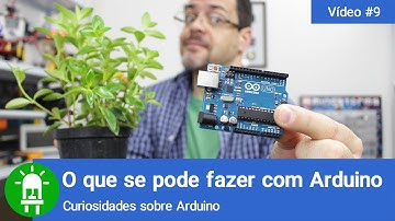 O que se pode fazer com Arduino ?