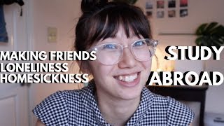 Dealing with Making Friends, Loneliness, &amp; Homesickness //Study Abroad