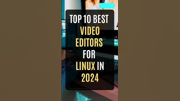 Top 10 Best Video Editors for Linux in 2024 #linux #videoeditor #top10