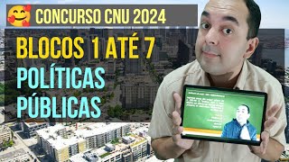 👉 POLÍTICAS PÚBLICAS: BLOCOS DE 1 ATÉ 7 🙂 CONCURSO CNU 2024  📝 questões comentadas