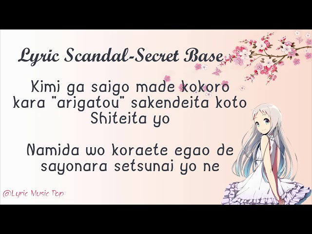 Lyric Secret Base - SCANDAL (Ost AnoHana) class=