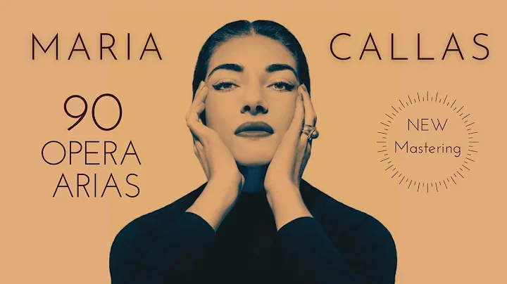 Maria Callas - 90 Opera Arias, Carmen, Norma, Tosc...