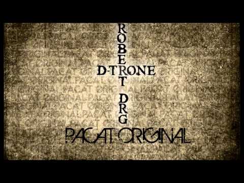 D-Trone feat. Robert DRG - Pacat Original