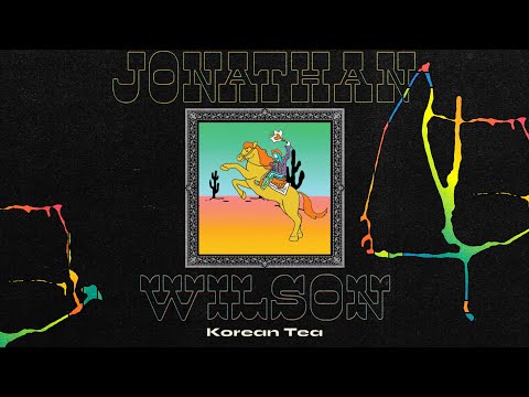 Jonathan Wilson - "Korean Tea" [Official Audio]