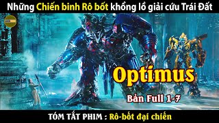 [Review Phim] Transformers - Bản Full 1-7 | Những rô bốt khổng lồ giải cứu Trái Đất