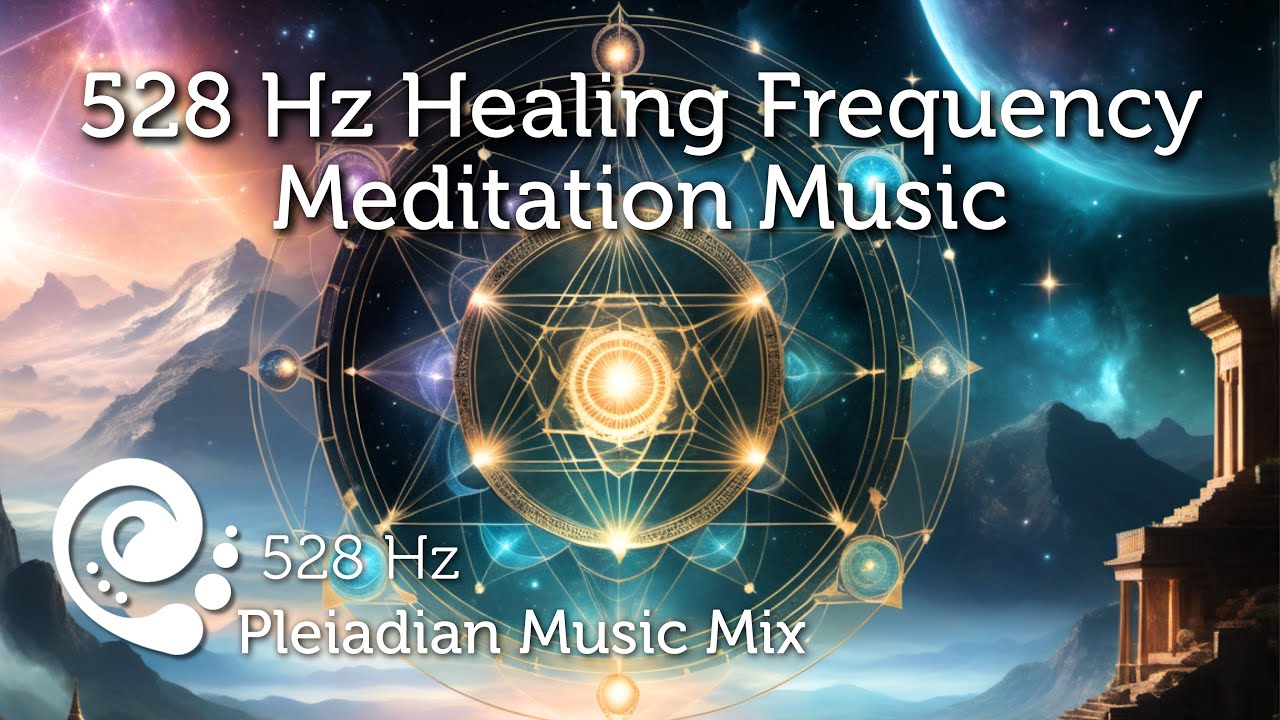 528 Hz Pleiadian Meditation Music | Activate Your Light Codes, Heal ...