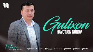 Hayotjon Nurov - Gulixon (audio 2021)
