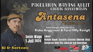 #LIVESTREAM🔴 PAGELARAN WAYANG KULIT❗️LAKON ANTASENA PALAKRAMA || DALAMG KI IR SARTONO - 1 JULI 2024