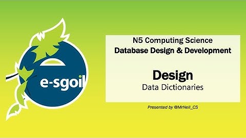 eSgoil: N5CS: Databases - Design - Data Dictionary