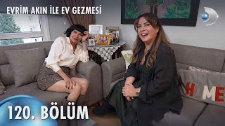 Evrim Akın Ile Ev Gezmesi 120. Bölüm I Sevinç Erbulak