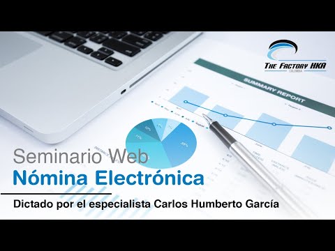 Seminario Web Nómina Electrónica - Sesión 2 - The Factory HKA Colombia