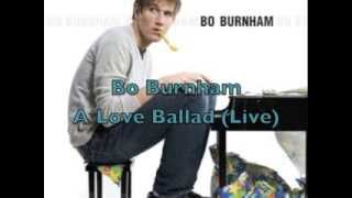 Watch Bo Burnham A Love Ballad Live video