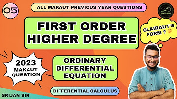 05 | 1st Order Higher Degree Differential Equation | Clairaut