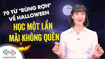 Từ vựng tiếng Anh cơ bản - 70 TỪ VỰNG CHỦ ĐỀ HALLOWEEN [Tiếng Anh giao tiếp Langmaster]