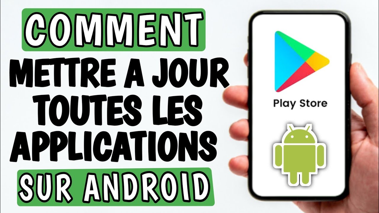 comment faire les mise a jour des applications sur android - mettre à