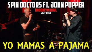 Spin Doctors ft. John Popper & Rene Lopez - YO MAMAS A PAJAMA (LIVE)