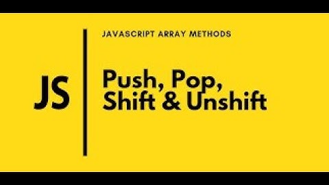 Javascript Array Methods | Pop | Push | Shift | Unshift