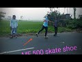 Mf 500 -// skating shoe😎 || এমএফ 500 স্কেটিং সু 😍 // @TopuMoni_00 #vlogs #trending #skating