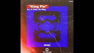 DENN - King Pin (Original Mix) Resimi