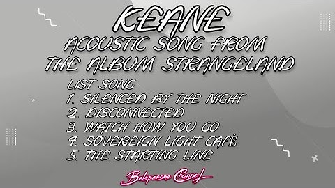 Keane Acoustic Song from the Album Strangeland