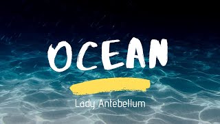 Lady Antebellum - Ocean(Lyrics)