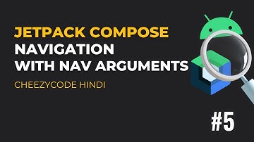 Jetpack Compose Navigation with Nav Arguments | CheezyCode Hindi