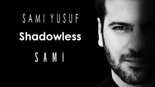 Sami Yusuf - Shadowless (EP Version)