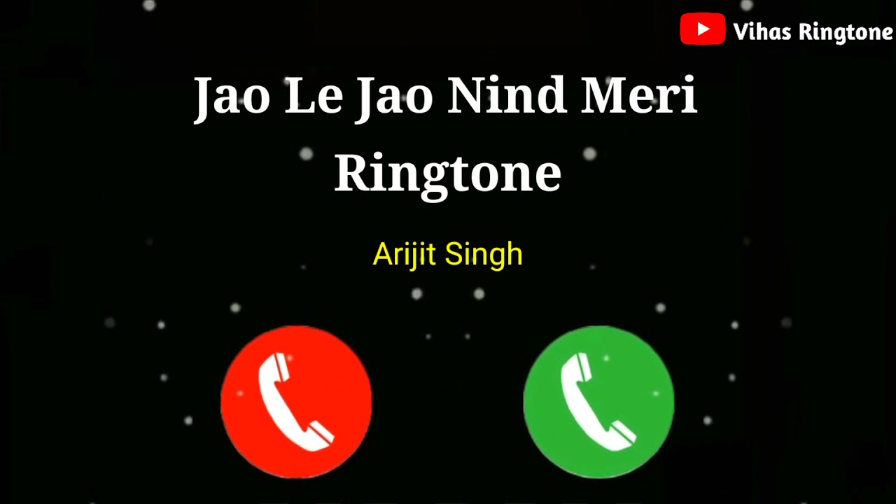 New Mp3 Ringtone 2021  Jao Le Jao Nind Meri Ringtone  Arijit Singh Ringtone  VihasRingtone