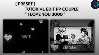 preset + tutorial edit pp couple lagu \