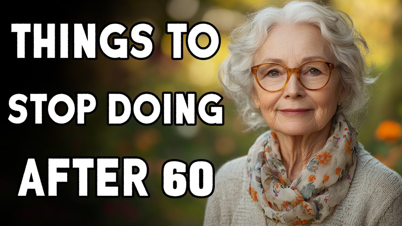 9 Things To STOP DOING After 60 - For a Happier, Healthier Retirement ...