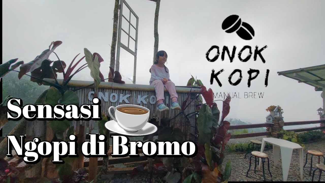 Onok Kopi | Sensasi Ngopi di Bromo