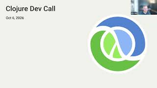 Clojure Dev Team Call, Oct 2026