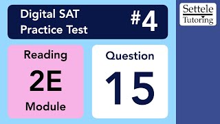 Digital SAT 4, Reading Module 2E, Question 15 (passage)