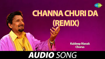 Channa Churi Da | Kuldeep Manak | Old Punjabi Songs | Punjabi Songs 2022