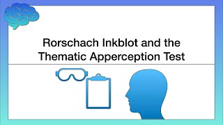 Rorschach Inkblot and the Thematic Apperception Test