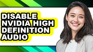 How to Disable Nvidia High Definition Audio (full Guide)