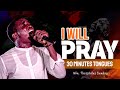 I will pray  a 30 minutes prayer in tongues with min theophilus sunday  msconnect worship2