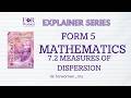 Mathematics Form 5 - Topic 7.2 Measures of Dispersion