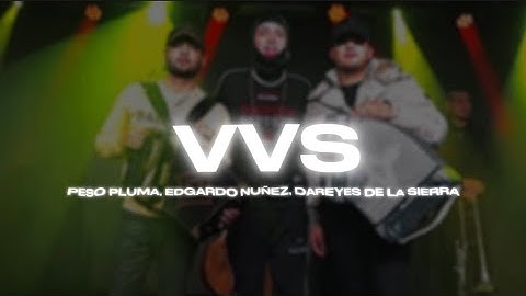 VVS - Peso Pluma, Edgardo Núñez, Dareyes De La Sierra (Audio Oficial)