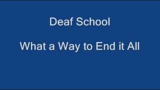 Miniatura del video "Deaf School - What a Way to End it All"