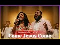 Come Jesus Come - Roman Collin Ft. Ce.Ce ✨Powerful Gospel Worship Song 🎶✝️