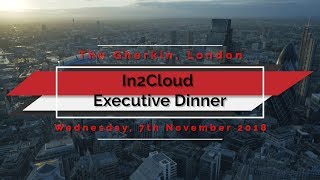 In2cloud Executive Dinner Wednesday 7th November 2018
