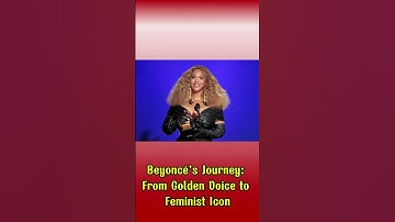 Beyoncé’s Journey: From Golden Voice to Feminist Icon